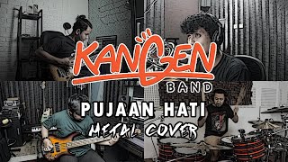 Kangen Band - Pujaan Hati | METAL COVER by Sanca Records