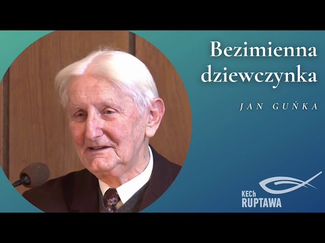 Jan Gunka - Bezimienna dziewczynka