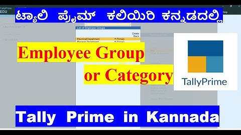 #30 Tally Prime Complete Tutorial in Kannada/Payroll Masters/Employee Groups or Employee Category