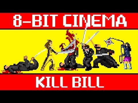 KILL BILL (Vol 1 and 2) - 8 Bit Cinema