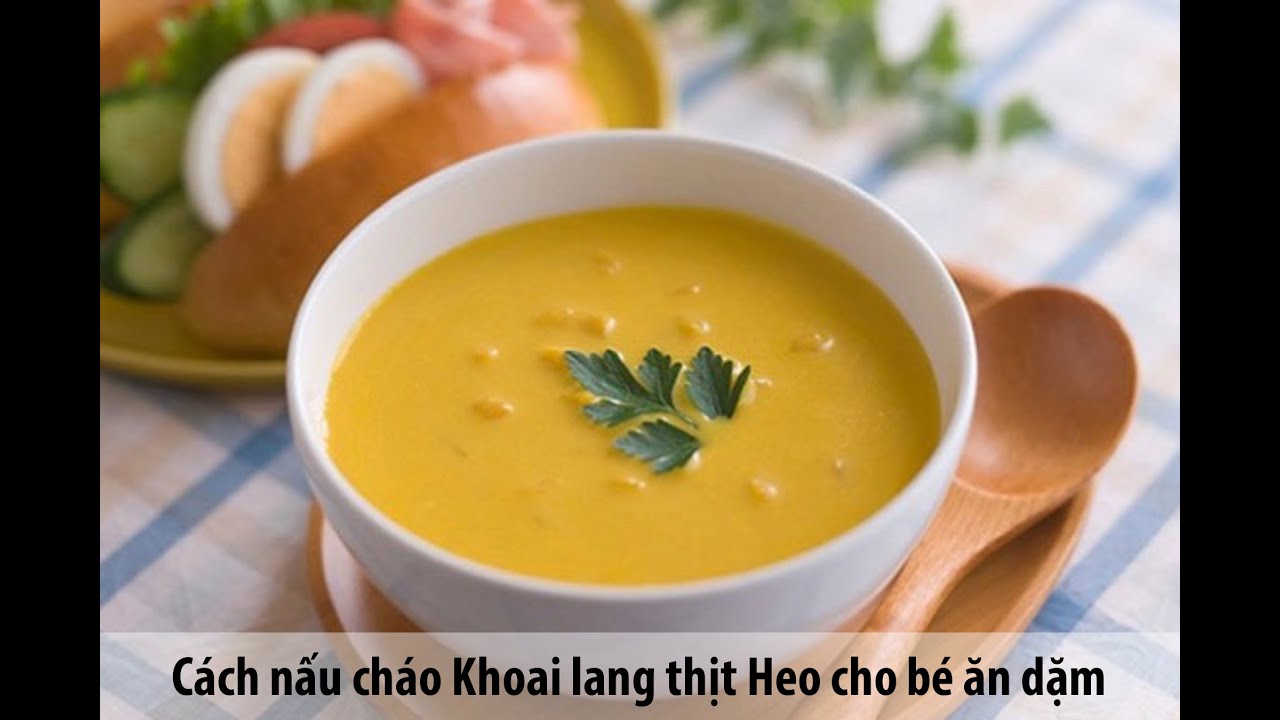 6+ món cháo khoai lang cho bé ăn dặm thơm, ngon và giàu dinh dưỡng