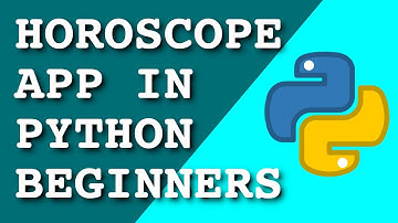 Coding a Horoscope App in Python for Beginners