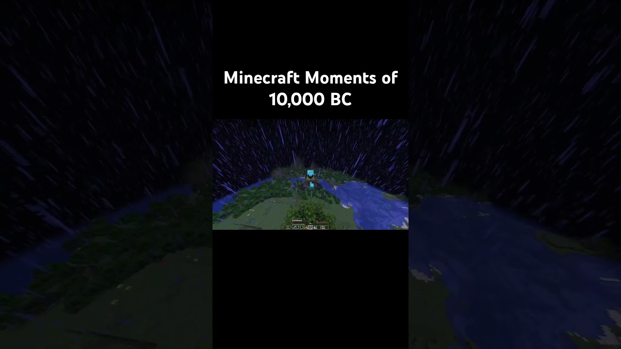 Minecraft Moments of 10,000 BC