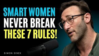 7 Rules Smart Women Never Break | Simon Sinek Motivation