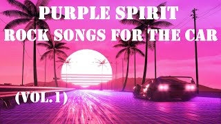 Rock Songs For The Car (Vol.1) - Project Purple Spirit🎸Сборник Лучших Рок Хитов В Машину (1 Часть)
