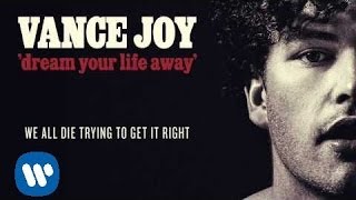 Video thumbnail of "Vance Joy - We All Die Trying To Get It Right [Official Audio]"