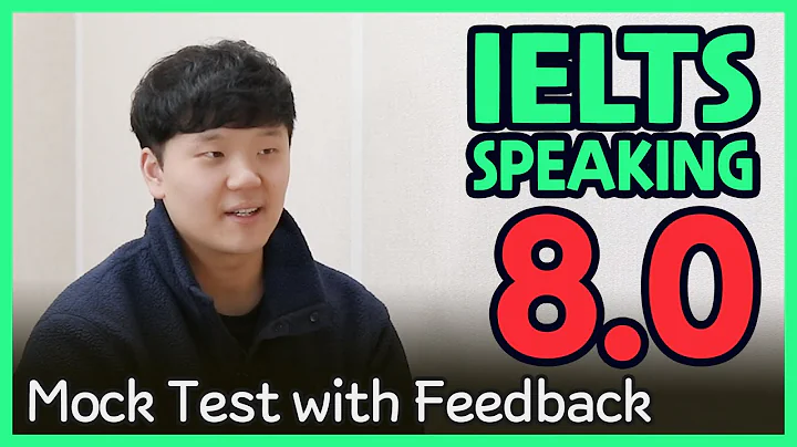 IELTS Speaking Band 8.0 Mock Test with Feedback