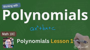 Understanding Polynomials Math 10C Polynomials Lesson 1