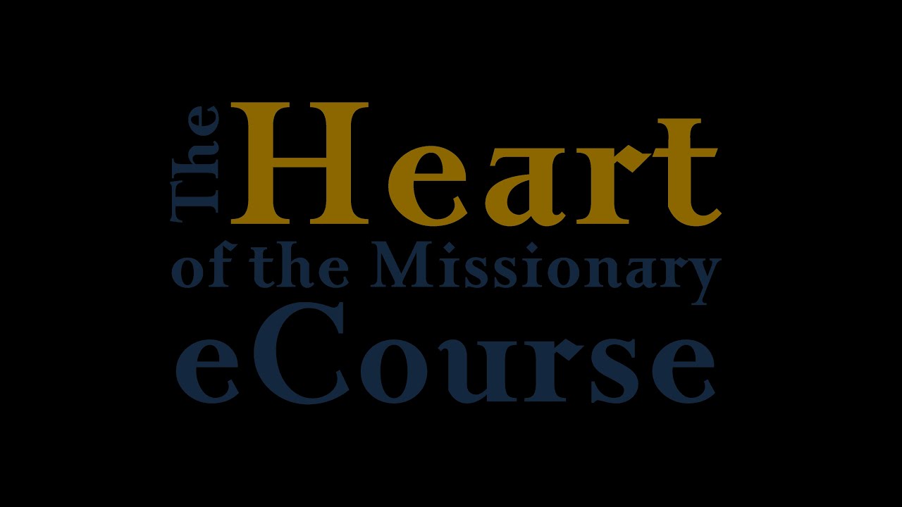 The Heart of a Missionary eCourse - YouTube