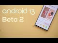 Android 13 Beta 2: All New Features & Changes