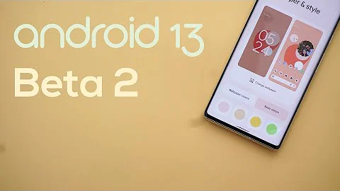 Android 13 Beta 2: All New Features & Changes