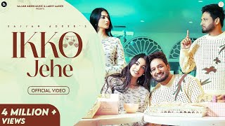 Ikko Jehe (Official Video) Sajjan Adeeb & Mannat Noor | G Guri | Babbu Brar