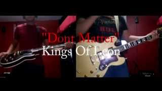 Don't Matter - Kings of Leon (Guitar Cover)