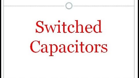 Switch Capacitors