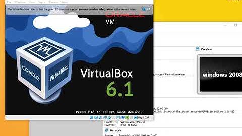 installing oracle virtual box 6.1  and installing windows  server 2008