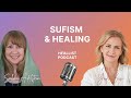 Sufism And Healing With Salima Adelstein 