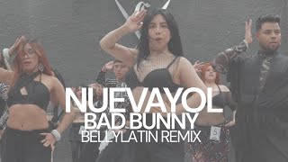 NUEVAYoL Coreo | BellyLatin Remix 