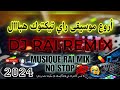 Dj rai remix jdid mix 2024       