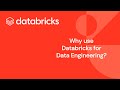 Why care about Databricks as a Data Engineering solution?