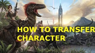 ARK: Survival Evolved How To Transfer/Save Character by Parker Shamblin 435,430 views 8 years ago 1 minute, 26 seconds