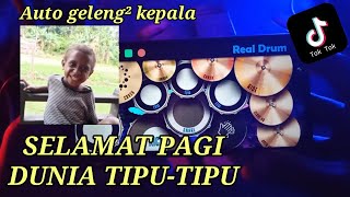 DJ SELAMAT PAGI DUNIA TIPU-TIPU X UMBRELLA - TIKTOK VIRAL | REAL DRUM COVER