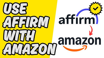 How To Use Affirm With Amazon [Easy Guide]