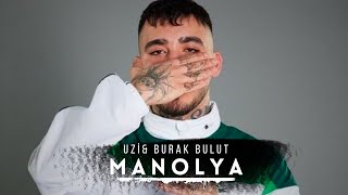 Uzi X Burak Bulut - Manolya / Mix (Prod. Yuse Music) Resimi