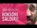 Ampiyon boksre saldr kemiklerinizi kracam