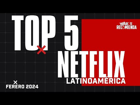 Top 5: Las Películas Más Vistas en Netflix para América Latina Febrero 2024