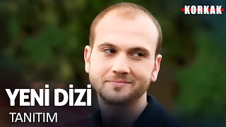 Yeni Dizi 2025 Korkak İlk Tanıtım Yakında