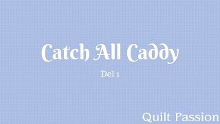 Catch All Caddy - 1