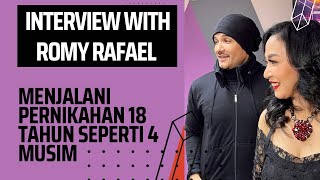 Interview With Romy Rafael Berpetuah Bijak Tentang Pernikahan Dan Kehidupan