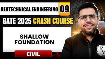 Geotechnical Engineering 09 | Shallow Foundation | Civil Engineering | GATE 2025 Crash Course