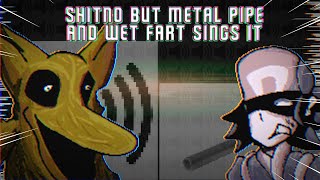 Shitno but Metal Pipe and Wet Fart SFX Sings it | FNF REMASTERED COVER