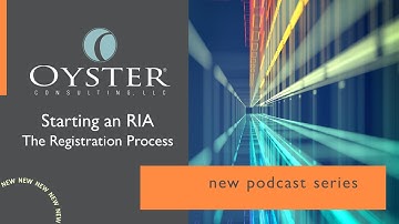 Starting Your RIA - The Registration Process