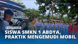 Tak Hanya Teori, Siswa SMKN 1 Abdya Belajar Langsung Mengemudi Mobil
