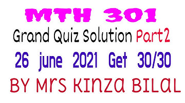 Mth301 Grand Quiz Solution 26 june-21 Part2|Mrs Bilal| Education Wolrd