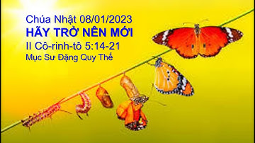 HÃY TRỞ NÊN MỚI.  Kinh Thánh: II Cô-rinh-tô 5:14-21 Mục Sư Đặng Quy Thế.