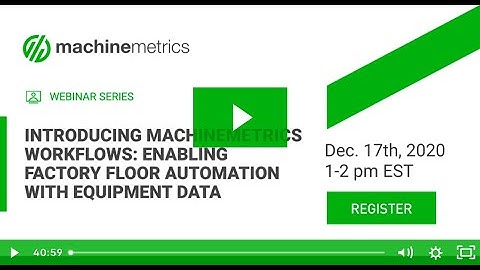 Introducing MachineMetrics Workflows: Enabling Factory Floor Automation with Equipment Data