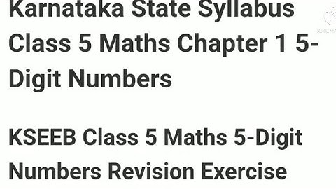 5 Digit Numbers Class 5 Maths Exercise 1.1 Chapter 1 karnataka state syllabus