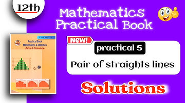 12th math practical book answers - class 12th maths practical 5 Pair of straight lines class 12