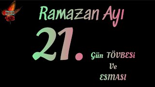 Ramazan Ayı 21.Gün tövbesi ve Esması  🤲Ramazan ayı iftar  Ve Sahur Duası 🥁3 Mayıs 2021