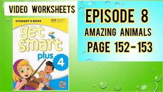 Year 4 | Get Smart Plus 4 β Module 8 : Amazing Animals | Video Worksheets