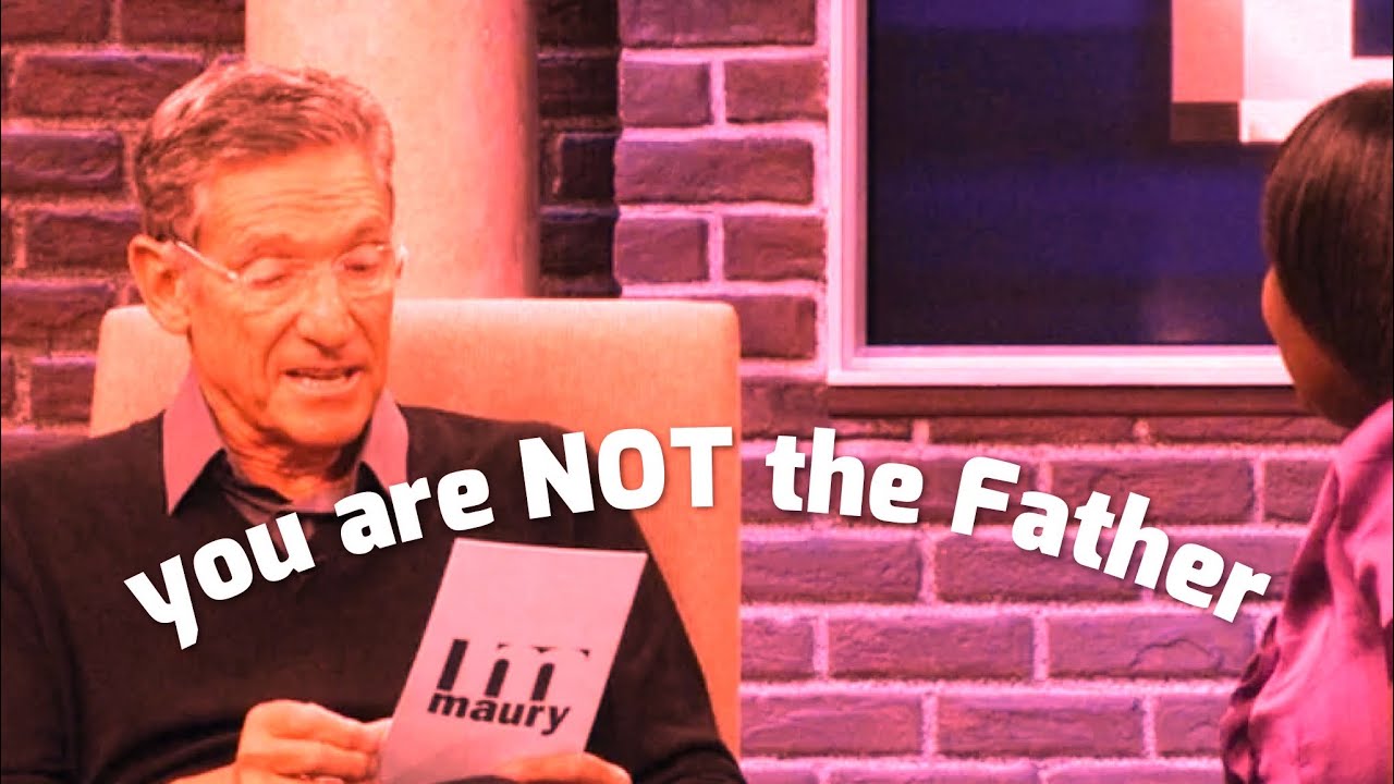 You are NOT the father !!! YouTube