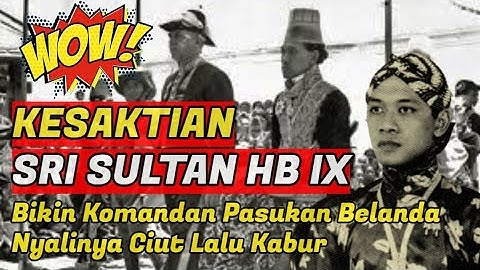 KISAH  KESAKTIAN SRI SULTAN HAMENGKU BUWONO  IX
