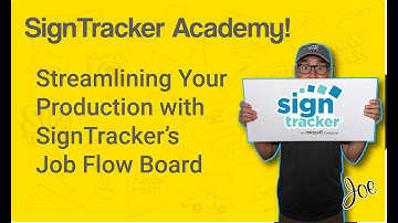 SignTracker Academy: Streamlining Production with SignTracker’s Job Flow Board (Part 1)