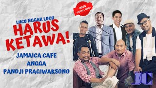 (Lucu Nggak Lucu) HARUS KETAWA!! - Jamaica Cafe Feat. Angga & Pandji Pragiwaksono