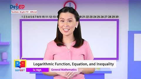 SHS General Math Q1 Ep8: Logarithmic Function, Equation, and Inequality