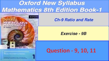 Exercise 9B Question -9,10,11 Think New Syllabus Oxford Mathematics 8th edition Book 1| EX-9B D1