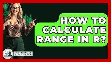 How To Calculate Range In R? - The Friendly Statistician
